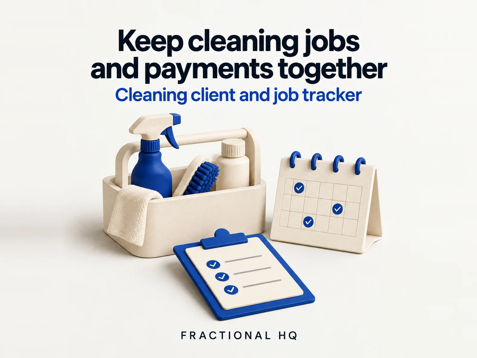 Card reading 'Keep cleaning jobs and payments together' with a cleaning caddy, a desk calendar with ticked days and a clipboard checklist.
