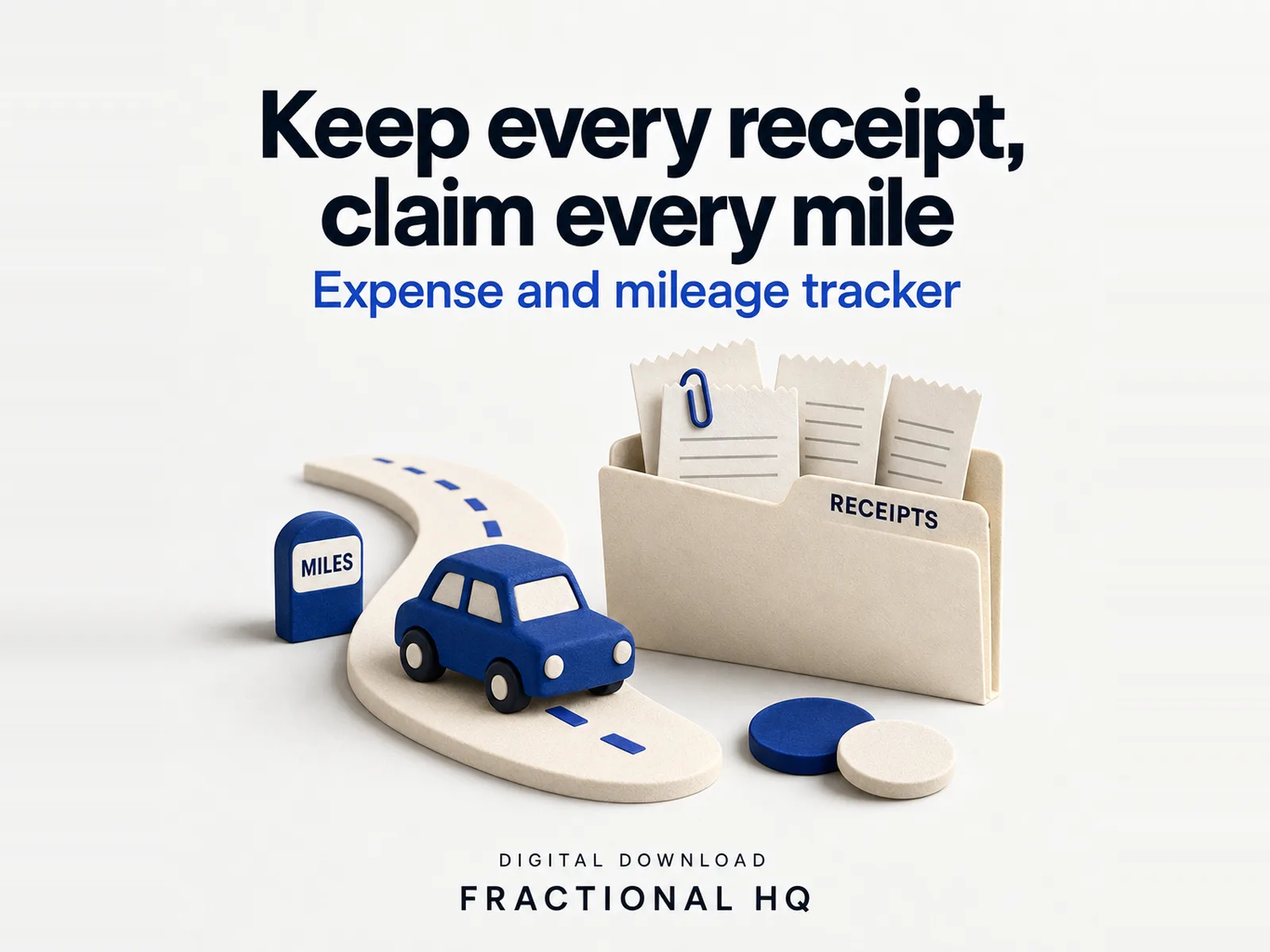 Clay illustration: a blue toy car on a winding cream road with blue dashes, a blue milestone labelled Miles, a cream folder labelled Receipts holding four paper receipts and a blue paperclip, and two flat discs in blue and cream, headed Keep every receipt, claim every mile.