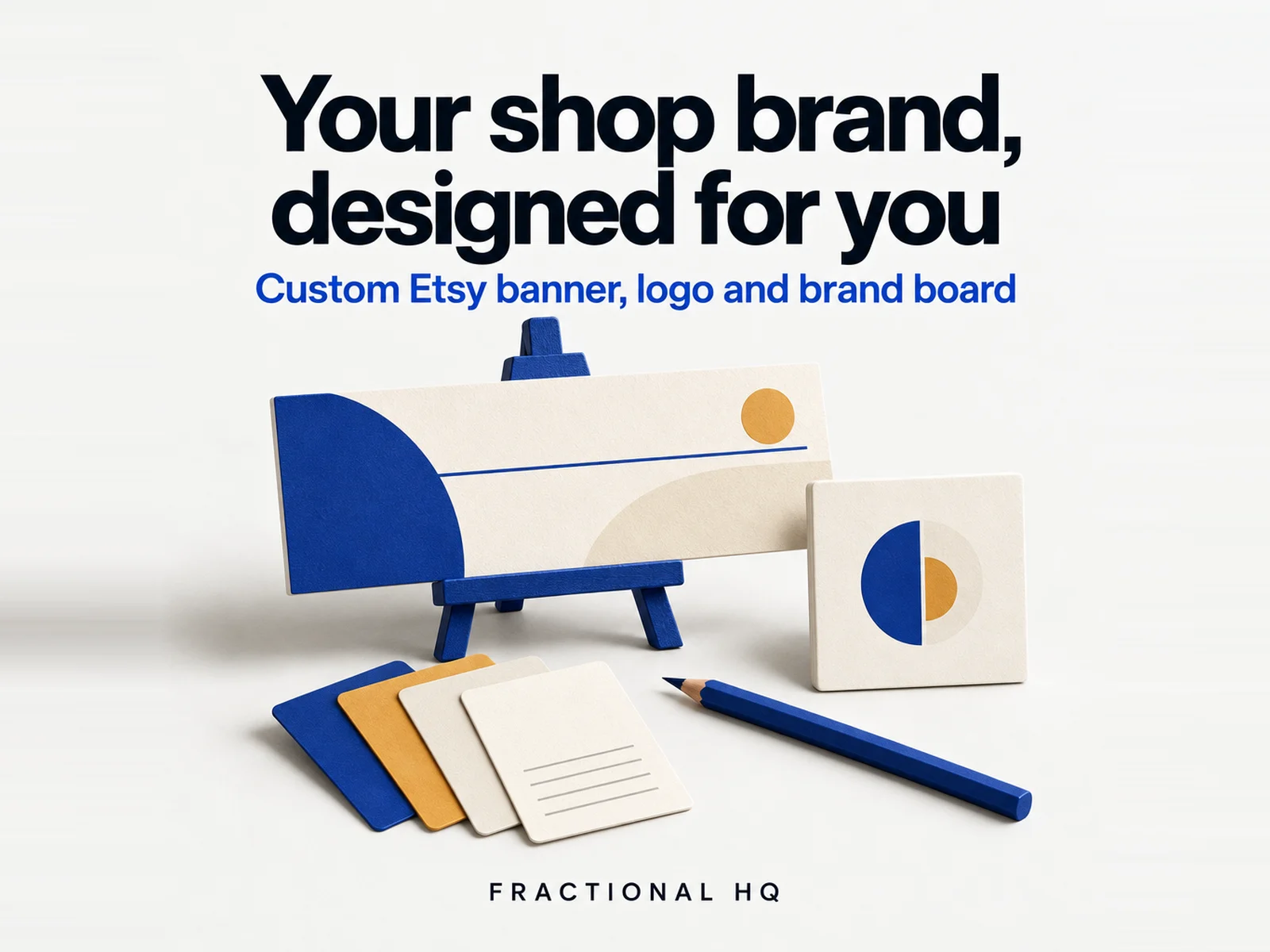 Clay illustration: a small blue easel holding a wide cream banner with a blue curve and an amber circle, a square logo tile, fanned colour swatch cards and a blue pencil, headed Your shop brand, designed for you.
